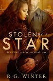 Stolen By A Star (Dawn and Tom Series, #1) (eBook, ePUB) Stolen By A Star (Dawn and Tom Series, #1) (eBook, ePUB)