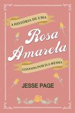 A História de uma Rosa Amarela Contada por ela Mesma (eBook, ePUB)