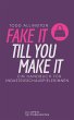 FAKE IT TILL YOU MAKE IT (eBook, ePUB) - Bild 1