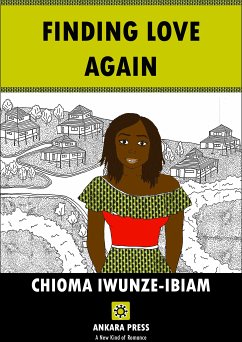 Finding Love Again (eBook, ePUB) - IWUNZE-IBIAM, CHIOMA