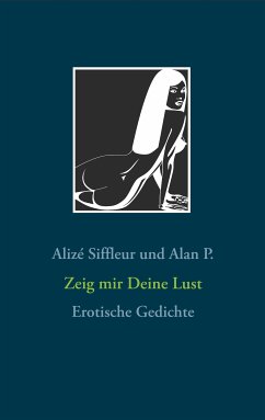 Zeig mir Deine Lust (eBook, ePUB) - P., Alan; Siffleur, Alizé