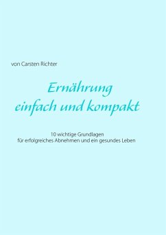 Ernährung - einfach und kompakt (eBook, ePUB) - Richter, Carsten