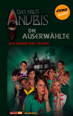 Die Auserwählte / Das Haus Anubis Bd.4 (eBook, ePUB) - Anubis, Das Haus