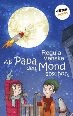 Als Papa den Mond abschoss (eBook, ePUB) - Venske, Regula