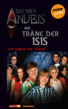 Die Träne der Isis / Das Haus Anubis Bd.6 (eBook, ePUB) - Anubis, Das Haus