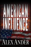 American Influence (Patriotic Action & Adventure - Aaron Hardy, #2) (eBook, ePUB)