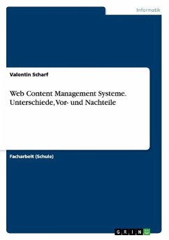 Web Content Management Systeme. Unterschiede, Vor- und Nachteile