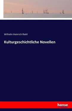 Kulturgeschichtliche Novellen - Riehl, Wilhelm Heinrich