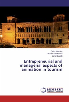 Entrepreneurial and managerial aspects of animation in tourism - Jakovlev, Zlatko;Searfimova, Mimoza;Koteski, Cane