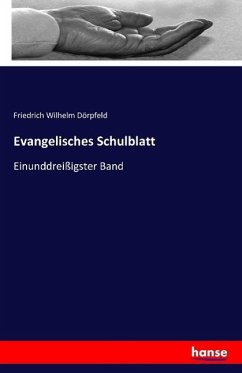 Evangelisches Schulblatt - Dörpfeld, Friedrich Wilhelm