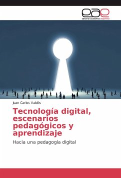 Tecnología digital, escenarios pedagógicos y aprendizaje - Valdés, Juan Carlos