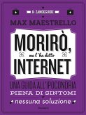 Morirò, me l'ha detto Internet (eBook, ePUB)