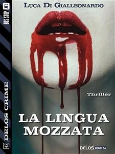 La lingua mozzata (eBook, ePUB) - Di Gialleonardo, Luca