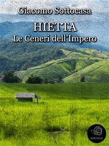 Hietta - Le Ceneri dell'impero (eBook, ePUB) - Sottocasa, Giacomo