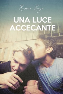 Una luce accecante (eBook, ePUB) - Kaye, Renae