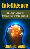 Intelligence: 22 Smart Ways to Increase your Intelligence (eBook, ePUB)