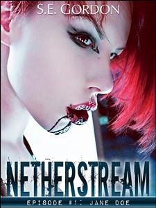 Netherstream - Episode 1: Jane Doe (eBook, ePUB) - Gordon, S.e.