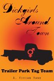 Dickgirls Around Town: Trailer Park Tag Team (eBook, ePUB)