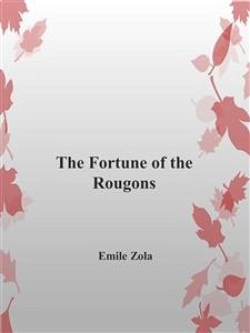 The Fortune of the Rougons (eBook, ePUB) - Zola, Emile