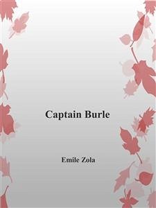 Capitain Burle (eBook, ePUB) - Zola, Emile