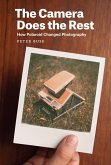 Camera Does the Rest (eBook, ePUB) Camera Does the Rest (eBook, ePUB)
