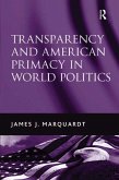 Transparency and American Primacy in World Politics (eBook, PDF)
