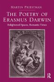 The Poetry of Erasmus Darwin (eBook, ePUB) The Poetry of Erasmus Darwin (eBook, ePUB)
