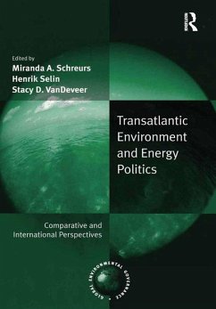 Transatlantic Environment and Energy Politics (eBook, ePUB) - Selin, Henrik