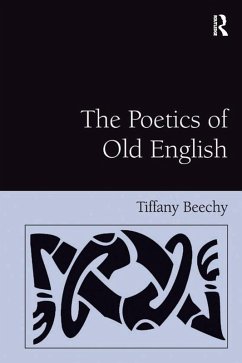 The Poetics of Old English (eBook, ePUB) - Beechy, Tiffany