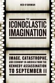 The Iconoclastic Imagination (eBook, ePUB)