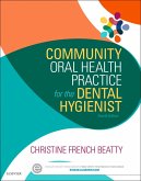 Community Oral Health Practice for the Dental Hygienist - E-Book (eBook, ePUB)