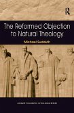 The Reformed Objection to Natural Theology (eBook, PDF)