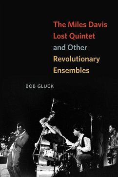 Cover The Miles Davis Lost Quintet and Other Revolutionary Ensembles (eBook, ePUB)