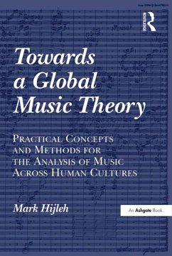Towards a Global Music Theory (eBook, ePUB) - Hijleh, Mark