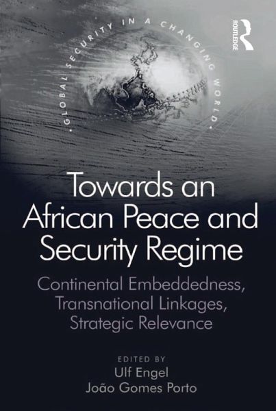 Towards an African Peace and Security Regime (eBook, ePUB) Towards an African Peace and Security Regime (eBook, ePUB)
