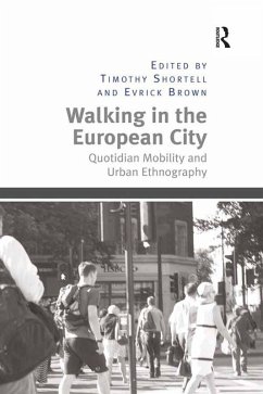 Walking in the European City (eBook, ePUB) - Shortell, Timothy; Brown, Evrick