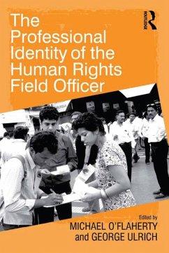 The Professional Identity of the Human Rights Field Officer (eBook, ePUB) - Ulrich, George