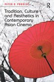 Tradition, Culture and Aesthetics in Contemporary Asian Cinema (eBook, ePUB)