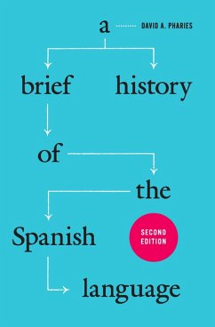 A Brief History of the Spanish Language (eBook, ePUB) - Pharies, David A.