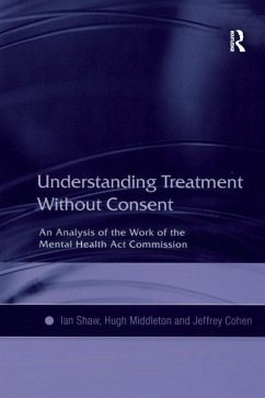 Understanding Treatment Without Consent (eBook, ePUB) - Shaw, Ian; Middleton, Hugh
