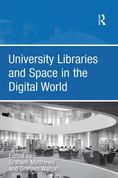 Cover University Libraries and Space in the Digital World (eBook, PDF)