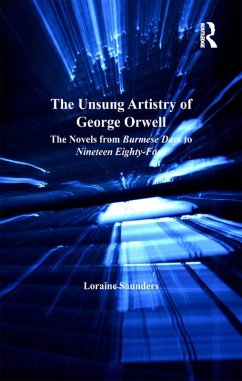 The Unsung Artistry of George Orwell (eBook, ePUB) - Saunders, Loraine
