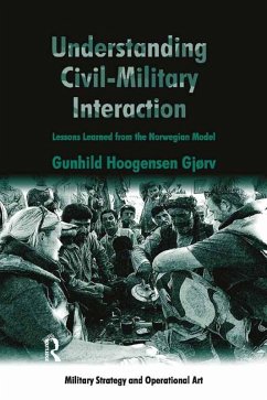Understanding Civil-Military Interaction (eBook, ePUB) - Gjørv, Gunhild Hoogensen