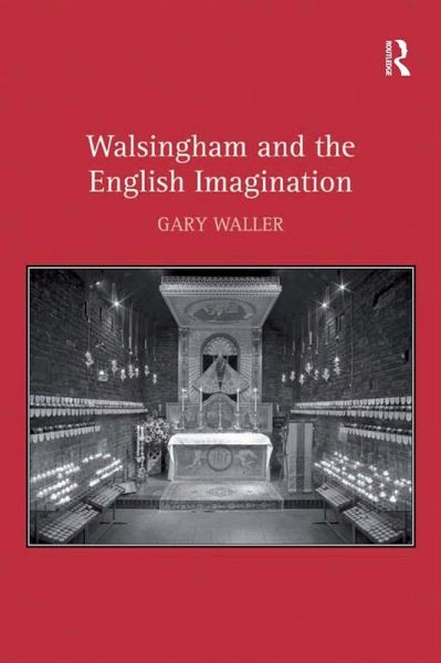 Walsingham and the English Imagination (eBook, PDF) Walsingham and the English Imagination (eBook, PDF)
