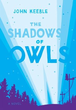 The Shadows of Owls (eBook, ePUB) - Keeble, John