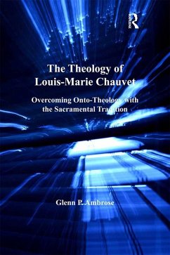 The Theology of Louis-Marie Chauvet (eBook, ePUB) - Ambrose, Glenn