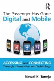 The Passenger Has Gone Digital and Mobile (eBook, PDF)