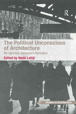 The Political Unconscious of Architecture (eBook, ePUB)