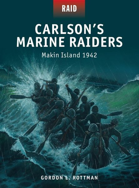 Carlson's Marine Raiders (eBook, PDF) Carlson's Marine Raiders (eBook, PDF)