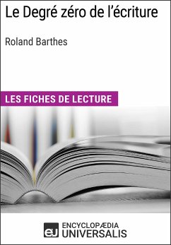 Le degré zéro de l'écriture de Roland Barthes (eBook, ePUB) - Encyclopaedia Universalis